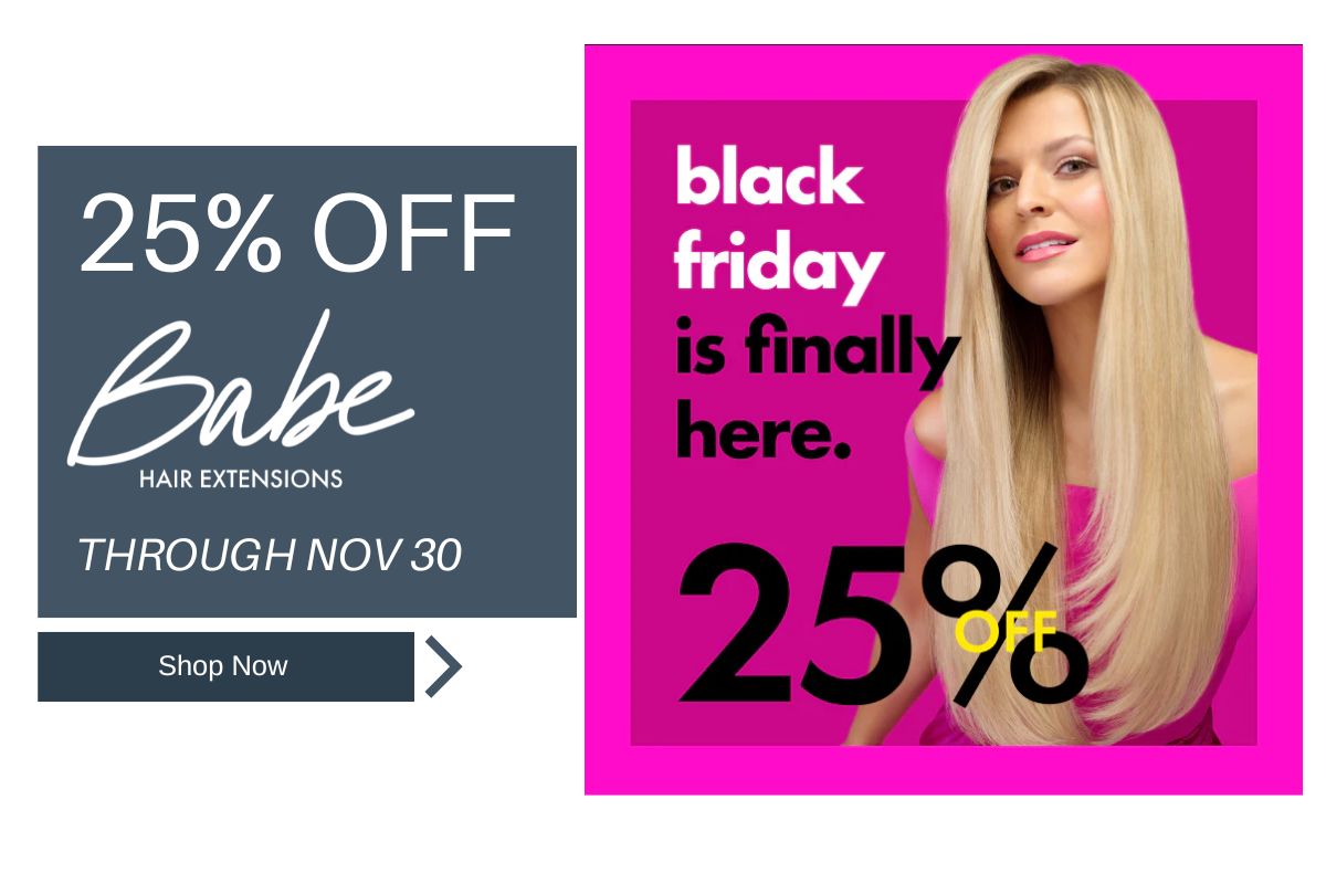 Babe Hair Extensions Pre Black Friday Sale is 25% Off through November 30th