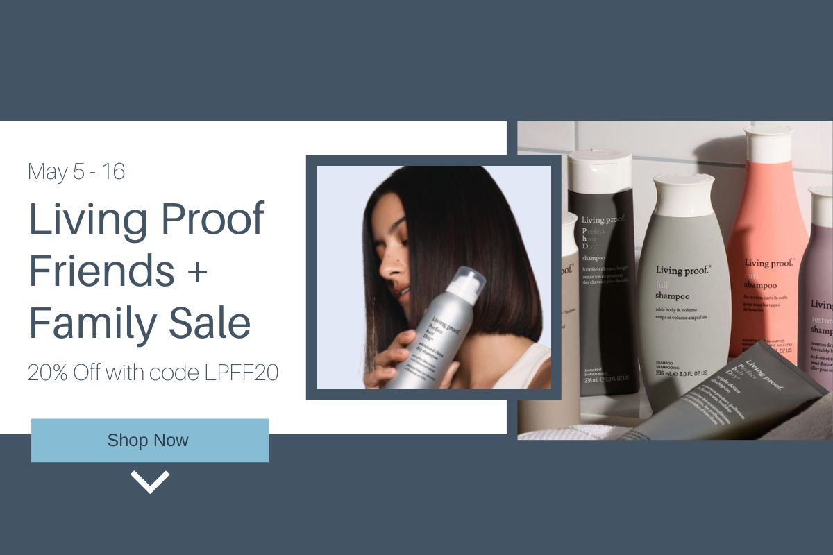 Living Proof Friends and Family Sale 20% Off for a Limited Time